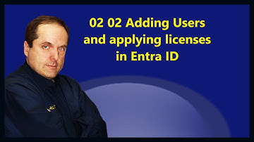 02 02 Adding Users and applying licenses in Entra ID