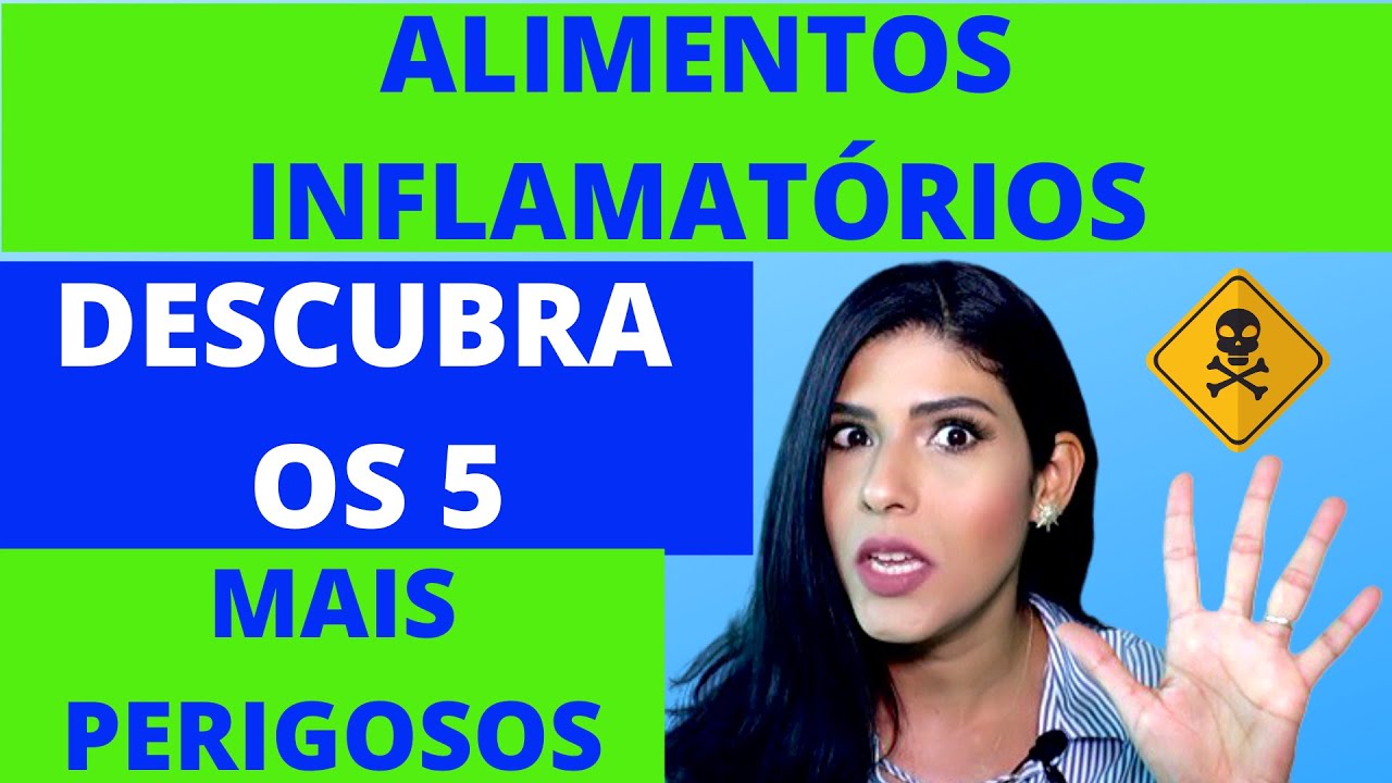 ALIMENTOS INFLAMATÓRIOS Descubra os alimentos que mais inflamam o seu