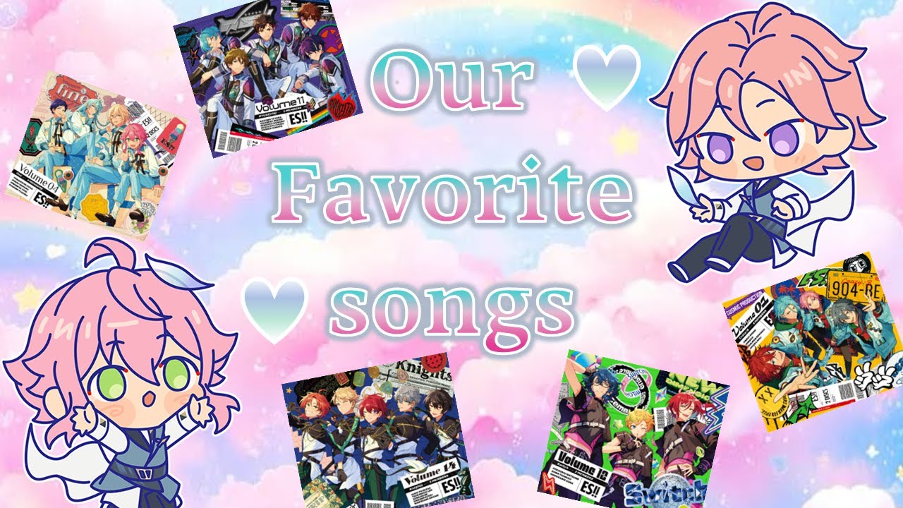 100 Subs Special!! Sharing Our Top Ensemble Stars Songs!