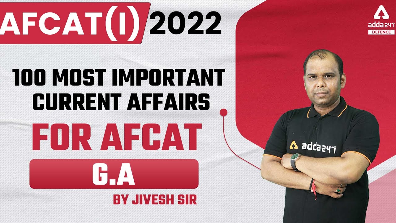 AFCAT 1 2022 General Awareness 100 Most Important Current Affairs 