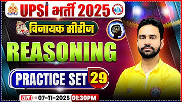 UP SI Reasoning Classes 2025 | UPSI Reasoning Practice Set 29 | UPSI विनायक सीरीज | UPSI Classes
