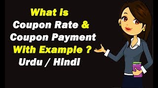 Coupon Rate & Coupon Payment with Example ? Hindi / Urdu