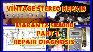 MARANTZ SR8000 BURNED RESISTOR REPAIR PART 1 DIAGNOSIS  - VINTAGE STEREO REPAIR