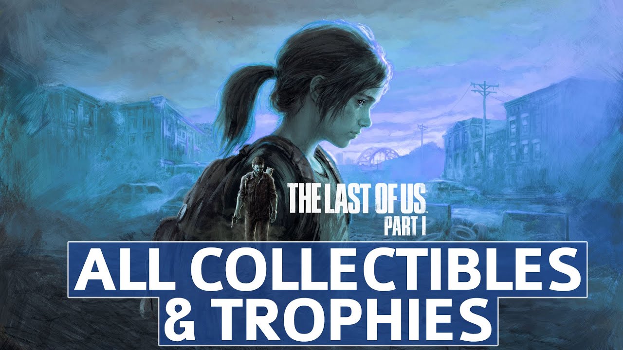 The Last of Us PS5 Remake Trophy Guide & Roadmap