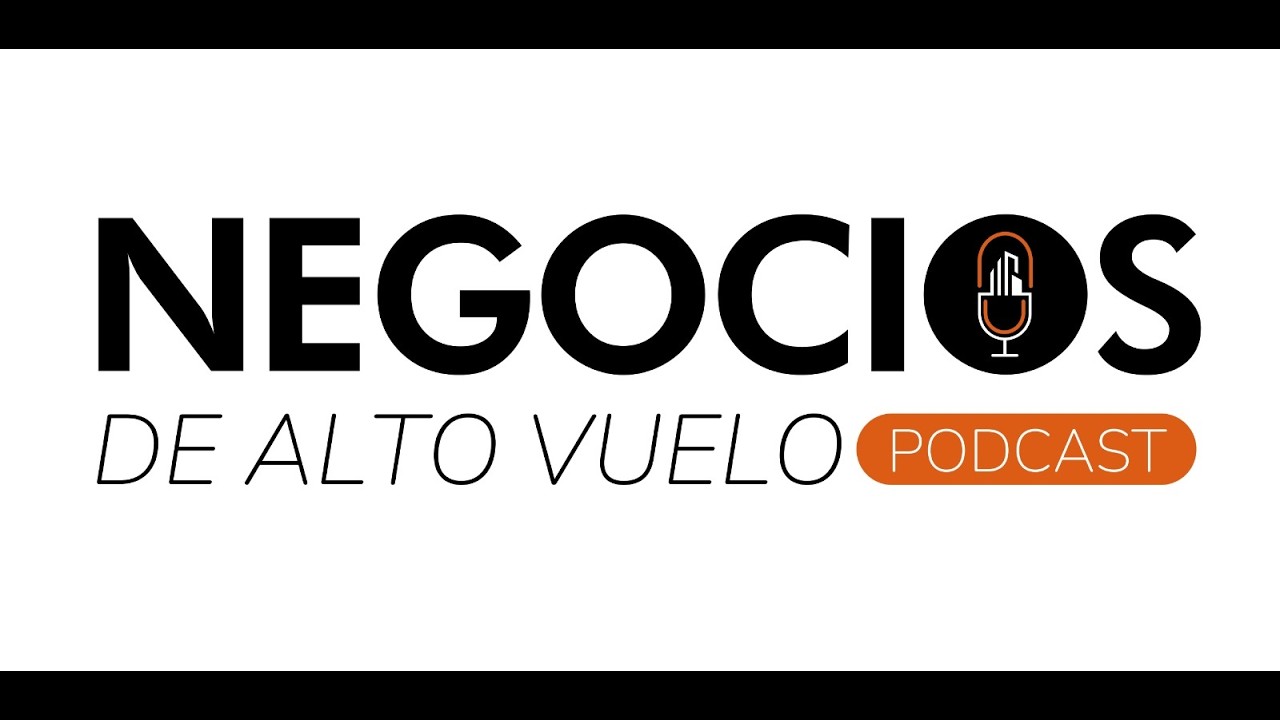 PODCAST SEBASTIAN VICUÑA - NEGOCIOS DE ALTO VUELO