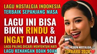 12 Lagu Nostalgia Indonesia 80an 90an Paling Dicari | Tembang Kenangan Pop Lawas Bikin Nangis 2026