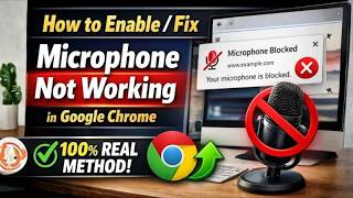 How to Enable / Fix Microphone Not Working in Google Chrome - 2026