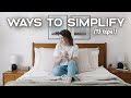 13 PRACTICAL WAYS TO SIMPLIFY YOUR LIFE | Easy &amp; Realistic Slow Living Tips