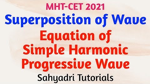 Superposition of wave | Equation of Simple Harmonic Progressive Wave | Physics | Sahyadri Tutorials