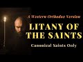 LITANY OF THE SAINTS – a Western Orthodox Version