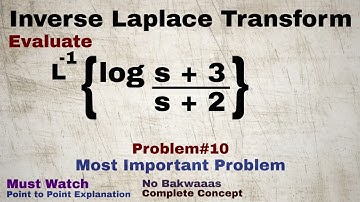 28. Inverse Laplace Transform | Complete Concept and Problem#10 | Most Important Problem