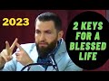 2 major keys for a blessed life