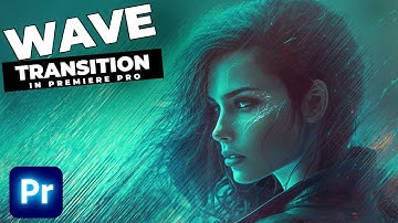 Wave Warp GLITCH Transition Tutorial In Premiere Pro