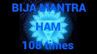 Bija mantra - Ham (108 times)/Биджа Мантра - Хам (108 раз)