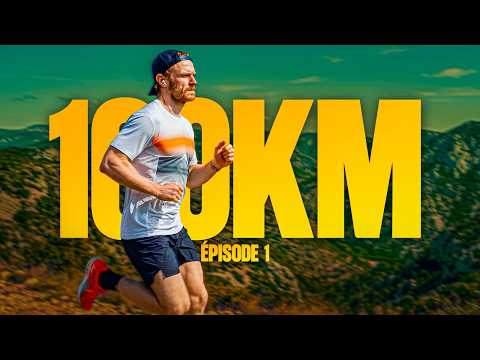 6 MOIS POUR COURIR UN ULTRA TRAIL DE 100KM : Est-ce possible ? (EP1 : Premier 100K)