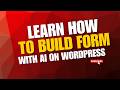 BUILDING FORM WITH AI ON WORDPRESS