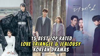 Top 15 Highest Rated Love Triangle & Jealousy Korean dramas List