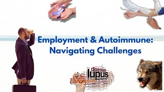 Navigating Employment with Lupus & Autoimmune Diseases: Challenges and Strategies