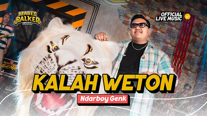 NDARBOY GENK - KALAH WETON “Uwes Kadung Sayang Wes Kadung Berjuang” (Official Live Music Video)