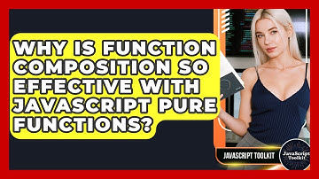 Why Is Function Composition So Effective With JavaScript Pure Functions? - JavaScript Toolkit