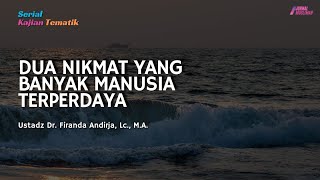 Download Lagu Dua Nikmat Yang Banyak Manusia Terperdaya | Ustadz Dr. Firanda Andirja, Lc., M.A. MP3
