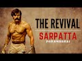 The revival  sarpatta parambarai