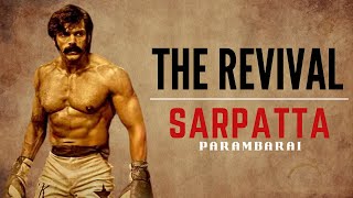 The Revival - Sarpatta Parambarai
