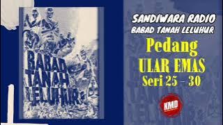 Babad Tanah Leluhur Episode 18 - Pedagang Ular Emas ( Seri 25 - 30 ) #sandiwararadio