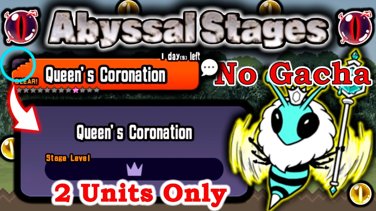 THE FINAL ABYSSAL STAGE, FREE 6 DARKEYES - Queen's Coronation - Update 15.1 - Battle Cats