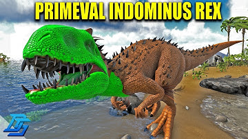 PRIMEVAL INDOMINUS REX! - Ark Survival Evolved - Pugnacia - Pt.22 (Ark Modded)
