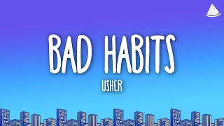 Usher - Bad Habits (Lyrics)