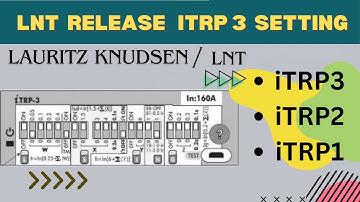 How to set current setting of LnT(Lauritz Knudsen) DZ Series MCCB release (iTRP1, iTRP2 & iTRP3).