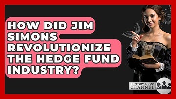 How Did Jim Simons Revolutionize The Hedge Fund Industry? - History Icons Channel