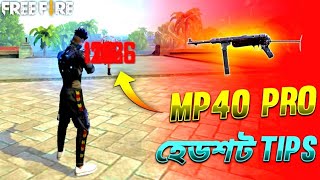 Mp40 Headshot Tips Free Fire 2021 || Mp40 Pro Headshot Tricks Free Fire Bangla 2021