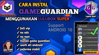 Cara Pasang Game Guardian Menggunakan Lulubox Super Tanpa Root Lulubox Super 2025