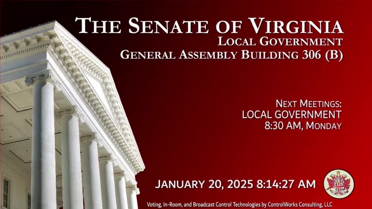 Senate of Virginia: Local Government on 2025-01-20 [Finished]