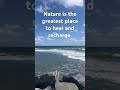 “Nature is the greatest place to heal and recharge.”