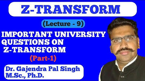 Z- Transform (Part-9)| Dr. Gajendra Pal Singh ( GPS Sir)|Engineering Mathematics