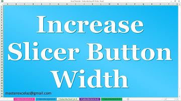 How to Increase Width of the Slicer Buttons in MS Excel 2016