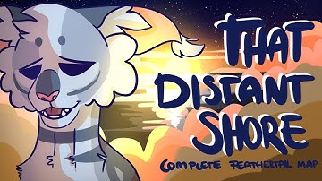 That Distant Shore | Complete Feathertail MAP