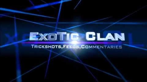 ExoTic Clan New Intro