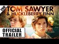 Tom Sawyer & Huckleberry Finn (2014) - Trailer | VMI Worldwide