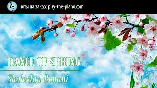 Dance Of Spring - Shahrdad Rohani (Ноты для фортепиано)