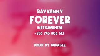 Rayvanny - Forever ( Instrumental ) Prod by Miracle