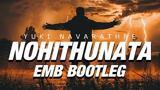 Nohithunata (EMB BOOTLEG) Yuki Navarathne