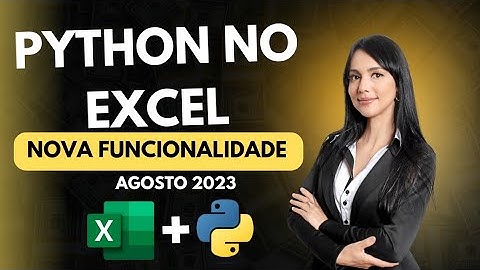 Python no Excel - NOVO RECURSO AGO/2023