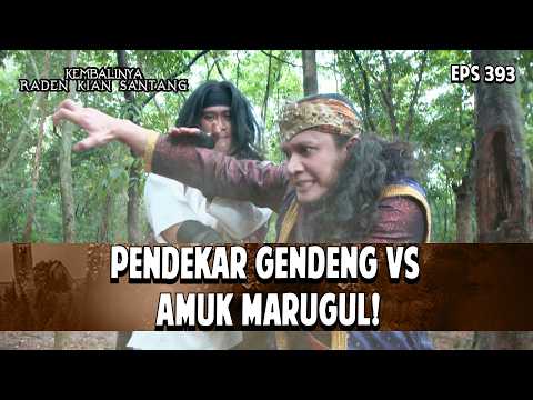 Pendekar Gendeng vs Amuk Marugul! | KEMBALINYA RADEN KIAN SANTANG | EPS. 393 | PART 5