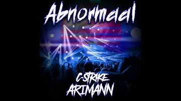 Arimann - Abnormaal (Ft. C-Strike)