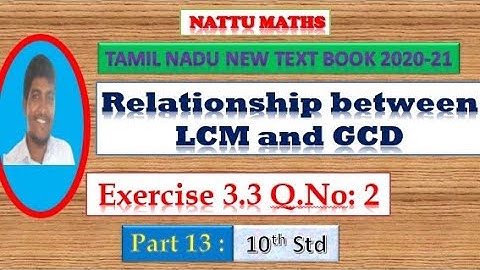 #TN 10th maths|Algebra| Relationship Between GCD and LCM| Exercise 3.3 Q.No 2