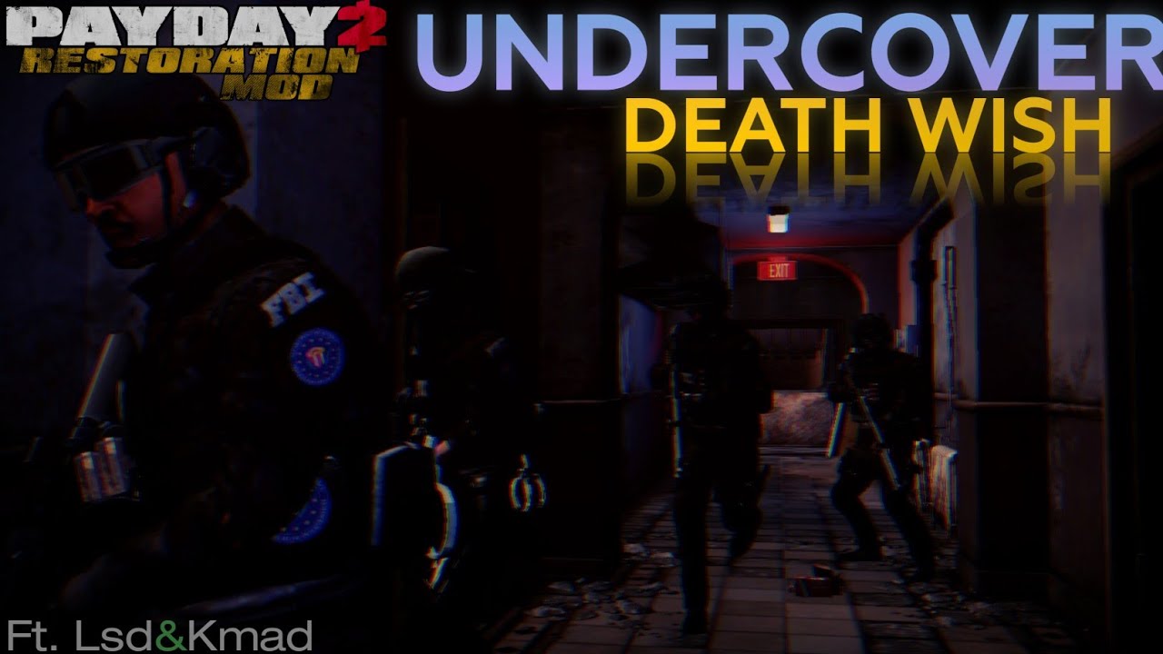 PAYDAY 2 Restoration Mod Undercover Death Wish